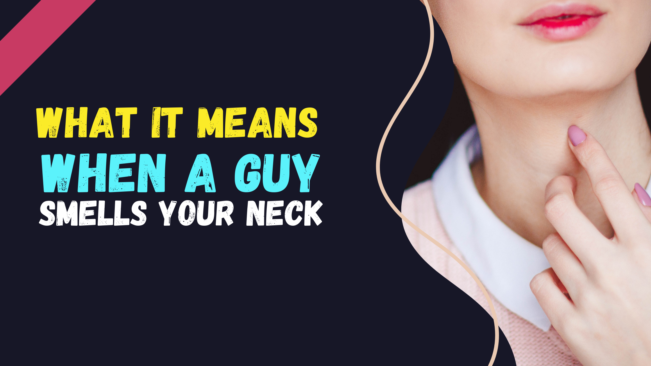 What It Means When a Guy Smells Your Neck