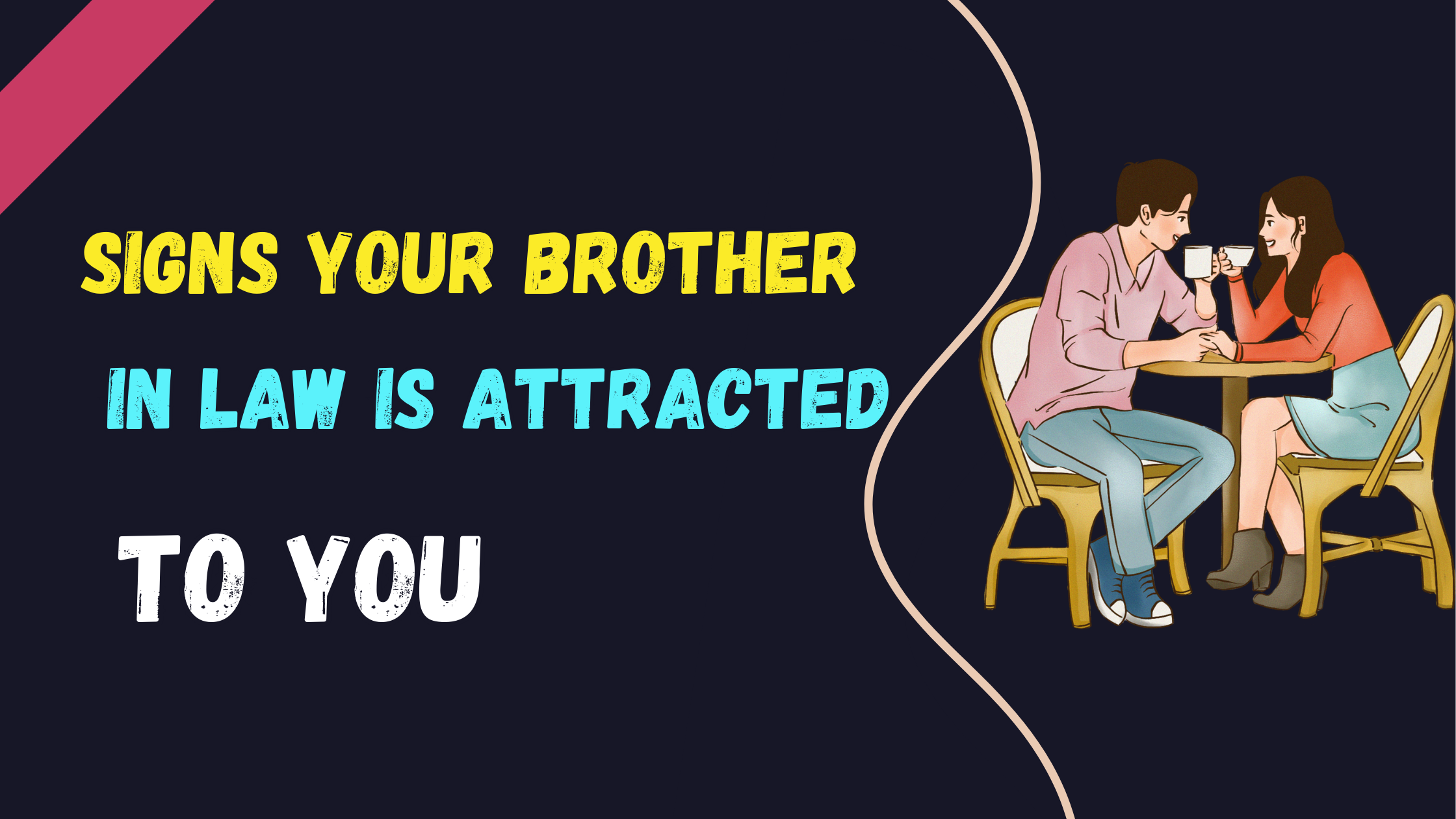 signs Your Brother in Law Is Attracted to You