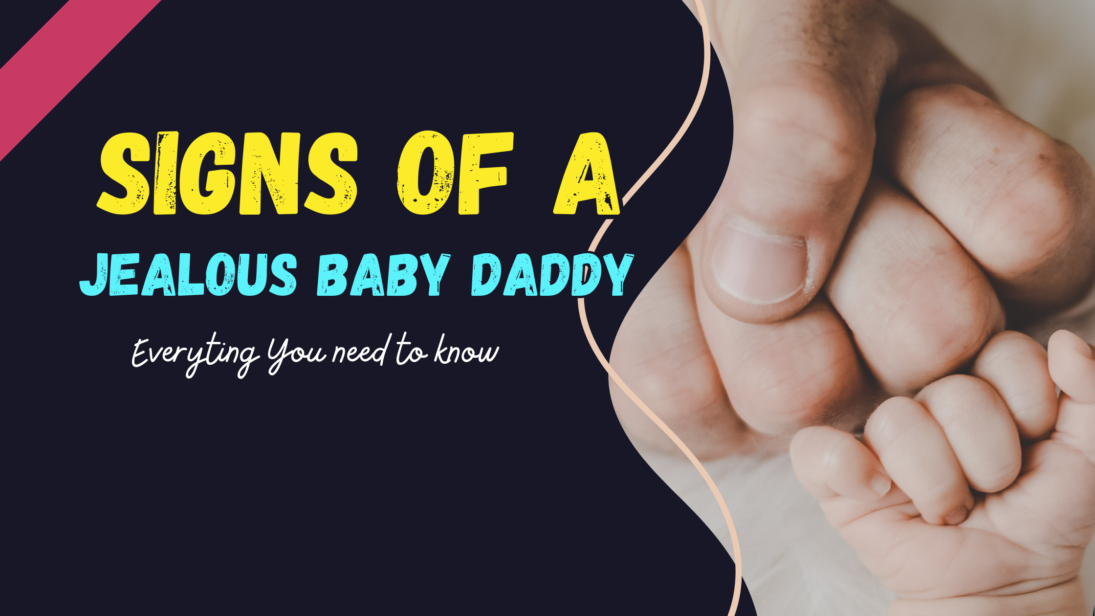 Signs of a Jealous Baby Daddy