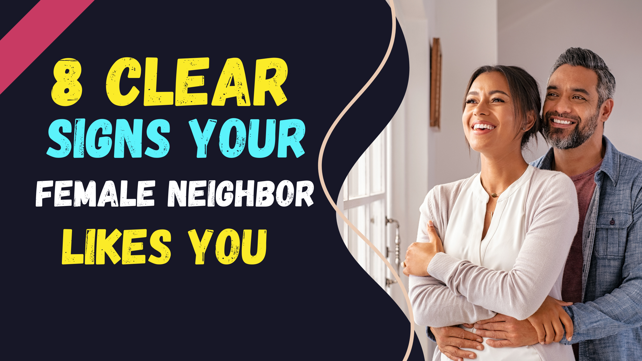 Clear Signs Your Female Neighbor Likes You